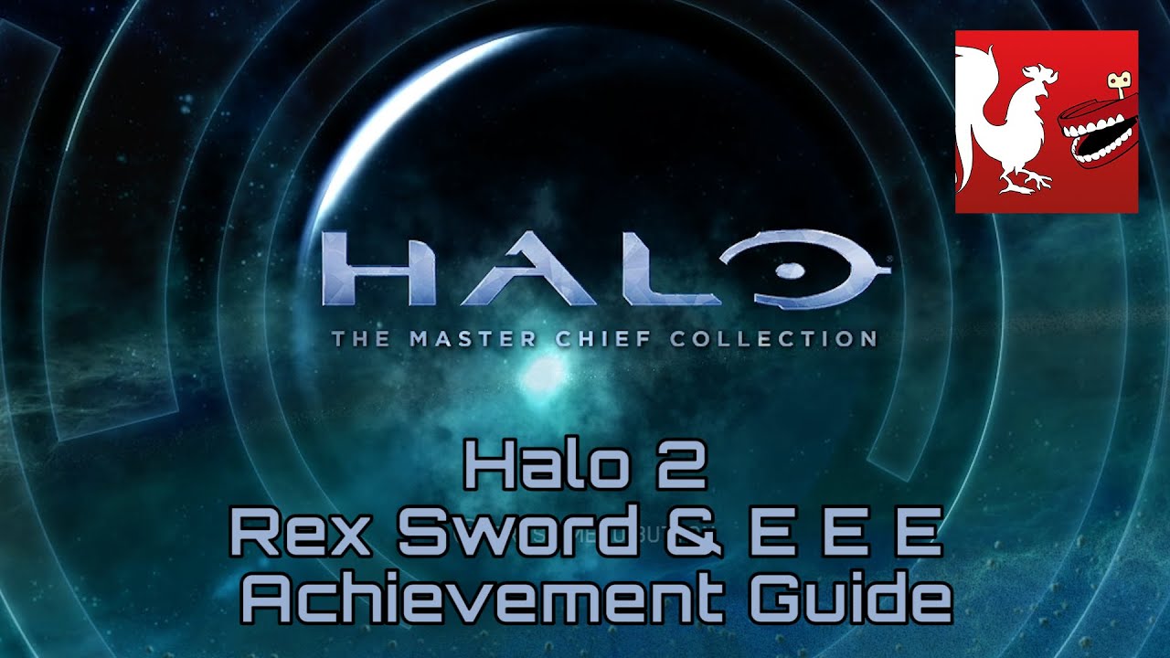 Halo: MCC [Halo 2] - Rex Sword & E E E Guides | Rooster Teeth