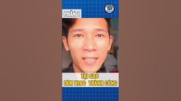 Tại sao LÂM VLOG lại thành công trên YOUTUBE? #lamvlog #shorts #funny