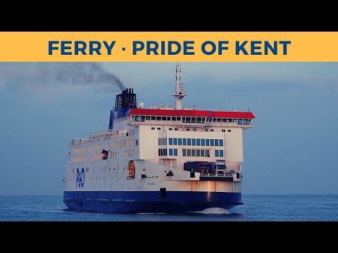 Arrival of ferry PRIDE OF KENT, Calais (P&O Ferries)
