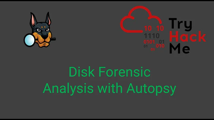 Disk Forensic Analysis with Autopsy | TryHackMe  | Computer Forensics