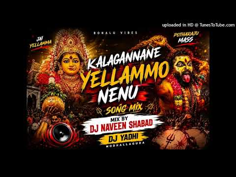 Kalagannane Yellammo Nenu New SonG Remix By Dj Naveen Sbd  & Dj Yadhi Modhallaguda (1)