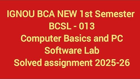 BCSL-013 Solved Assignment July 2025 /Jan 2026 || BCA_NEW 1st Semester Solved Assignment 2025-26