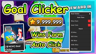 Roblox Goal Clicker Script - Wins Farm Auto Click