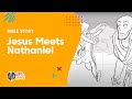 Bible Story: Jesus Meets Nathaniel | Kids on the Move