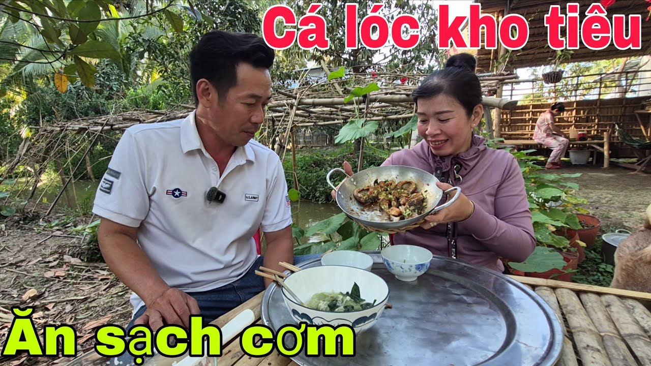 Cá lóc kho tiêu canh mướp mồng tơi ăn sạch nồi. Cơm Quê 