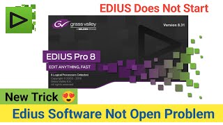 Edius Software Not Open / Start Problem || Edius Does Not Start || How to fix Edius opening Problem