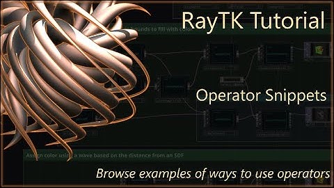 RayTK: Operator Snippets