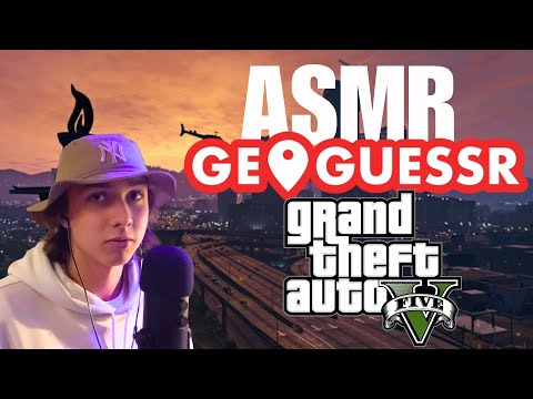 ASMR - GTA 5 mais c’est Geoguessr