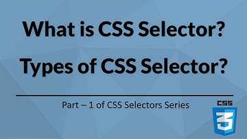 Wat is een CSS-selector en welke soorten CSS-selectors zijn er? | Selenium WebDriver | CSS-select...