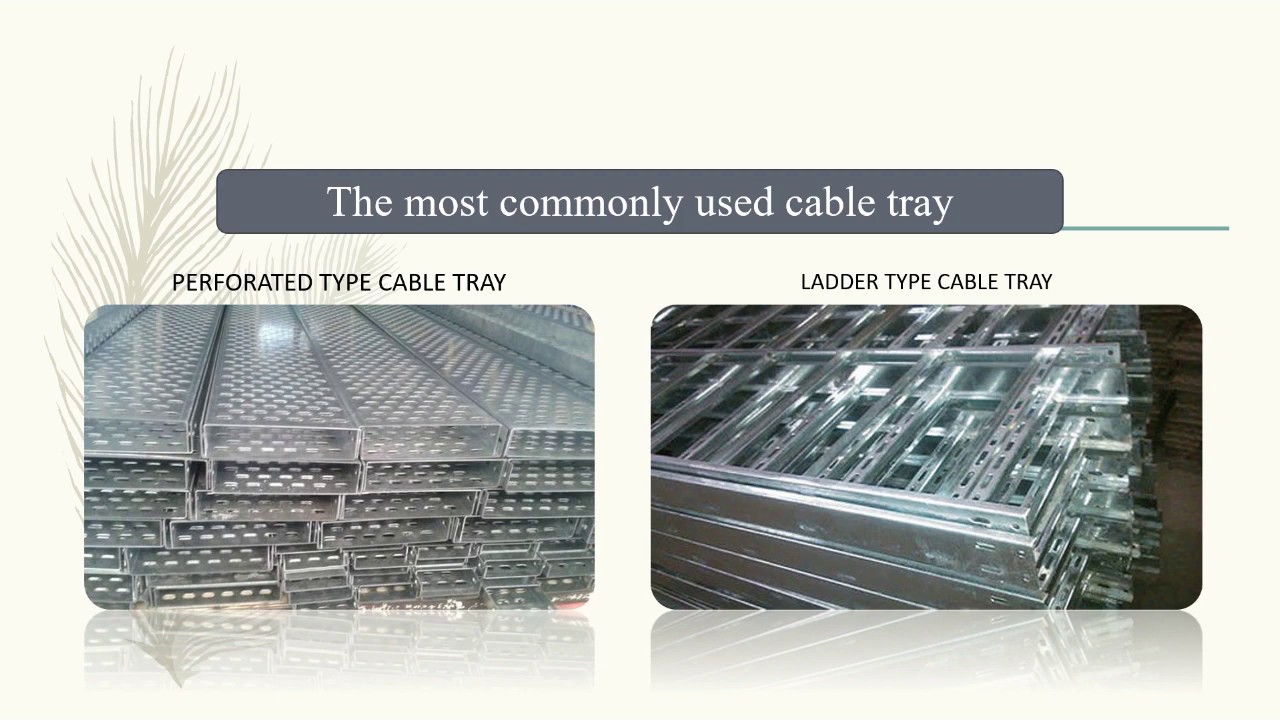 Cable Tray, What Is Cable Tray, Cable Tray Types, Uses & Accessories