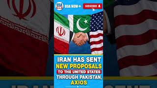 USA NOW Breaking | Iran Sends New Proposals to US via Pakistan | Axios Report