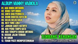 Vanny Vabiola Full Album || ADA RINDU UNTUKMU - OH ANGIN 💕 Lagu Kenangan Terbaik Sepanjang Masa