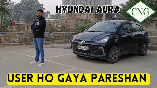 Hyundai Aura CNG 2023 // user 4 months mein ho gaya pareshan // don't miss anything 🤯🤯