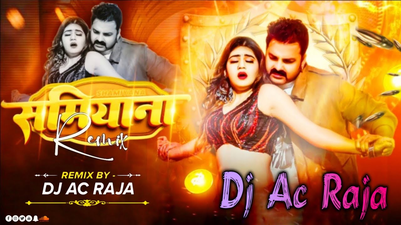 #Dj #Ac Raja - समियाना Dj Remix #Pawan Singh #Shamiyana Dj Song #New Bhojpuri Song 2026