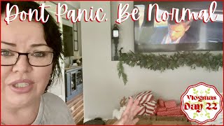 DON'T WORRY, BE HAPPY & NORMAL | VLOGMAS 2020 | DAY 22