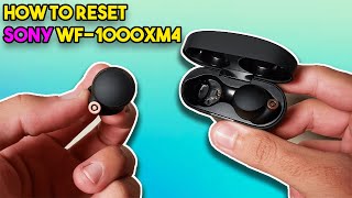 SONY WF-1000XM4 | HOW TO RESET THEM!