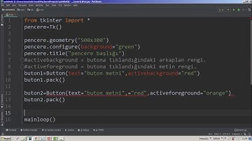 Buton activebackground ve activeforeground özelliği Python #6