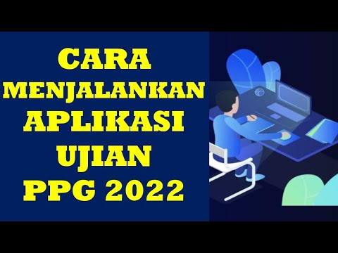 ?Cara Login dan Mengerjakan Soal Aplikasi Seleksi Akademik Ujian PPG Daljab 2022