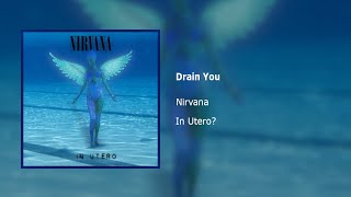 Nirvana  Drain You in Utero Remaster