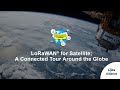 Destination LoRaWAN: LoRaWAN for satellite; a connected tour around the globe
