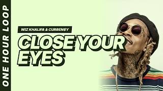 Wiz Khalifa & Curren$y - Close Your Eyes [One hour loop]