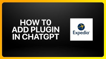 How To Add Expedia Plugin In ChatGPT Tutorial