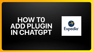 How To Add Expedia Plugin In ChatGPT Tutorial