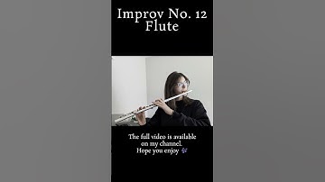 Improv No. 12 Short - Flute - Expand Your Comfort Zone #musician #composer #improvisation