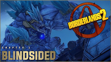 Borderlands 2 - Chapter 1: Blindsided