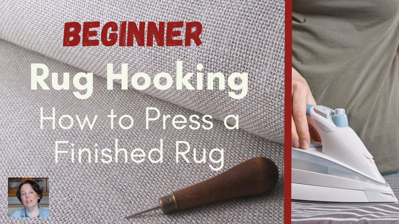 Pressing a Finished Hooked Rug Beginner Rug Hooking YouTube