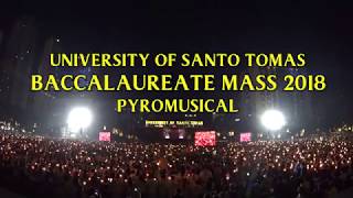 Baccalaureate Mass 2018 Pyromusical of the University of Santo Tomas