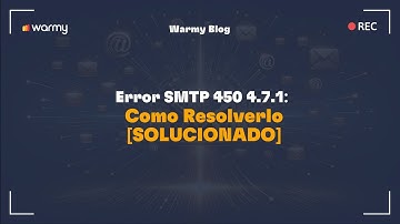 Error SMTP 450 4.7.1: Cómo Resolverlo [SOLUCIONADO]