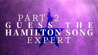 Guess the Hamilton Song || Expert || Part 2