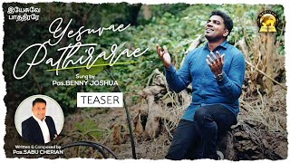 Yesuvae Paathirarae ♪ Teaser | Benny Joshua | Sabu Cherian | Tamil Cover Song ℗ ♪ ©