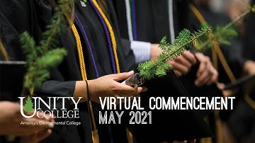 Unity College May Virtual Commencement 2021