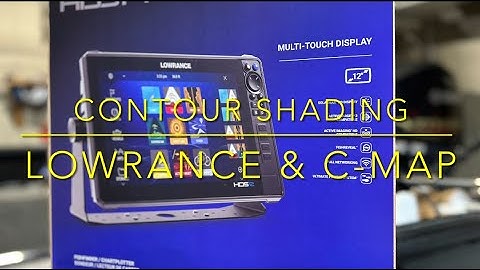 Depth/Contour Shading - Lowrance HDS Pro & C-Map