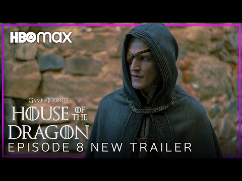 House of the Dragon | EPISODE 8 NEW PREVIEW TRAILER | HBO Max