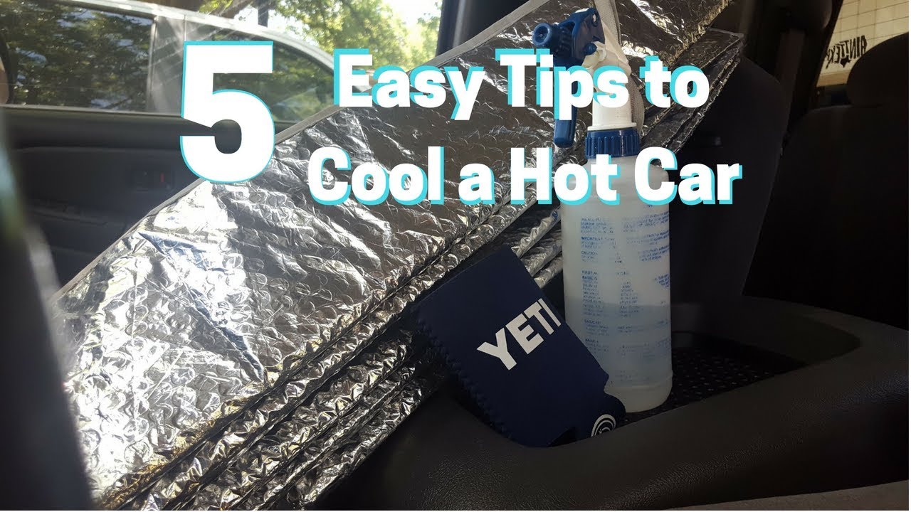 5 Easy Tips to Cool a Hot Car YouTube