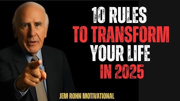 10 Rules to Transform Your Life in 2025 | Jim Rohn Motivation | Powerful Motivational Speech