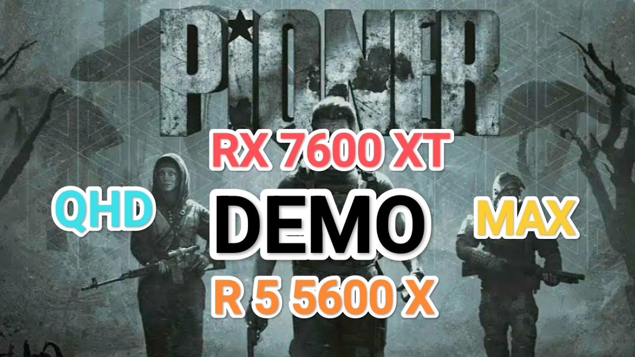 Pioner DEMO QHD/MAX - ну что погнали на... RX 7600 XT/R 5 5600 X