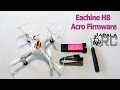 How to - Flash Eachine H8, H8S and Floureon H101 with an Acro Firmware!