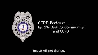 CCPD Podcast Ep. 19: LGBTQ+ Community and CCPD