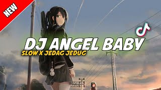 DJ ANGEL BABY SLOW JEDAG JEDUG VIRAL TIKTOK TERBARU 2022 by-dj komang rimex
