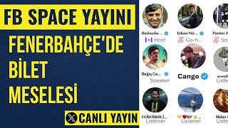 Fenerbahçede Bilet Meselesi Beşiktaş Derbisi