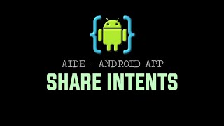AIDE Android App - Share Intents