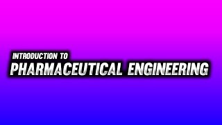 Introduction To Pharmaceutical Engineering | B Pharm 3rd Semester | Imperfect Pharmacy