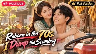 Full 【MULTI DUB】Reborn in the 70s, she dumped her cheating ex and fell for her fierce but loving husband Update
