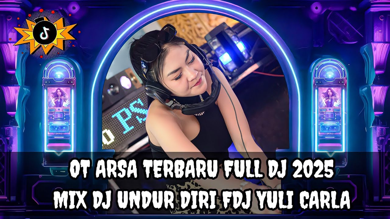 Dj Funkot Terbaru 2025 Ot Arsa ‼️Fdj Yuli Carla ‼️Dj Undur Diri 🔥Spesial Full Dj Terbaru 2025