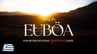 Vanlife GRIECHENLAND || Euböa || Wir Betreten eine Verbotene Zone