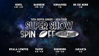 2024 SUPER JUNIOR 〈SUPER SHOW SPIN-OFF : Halftime〉 ASIA TOUR I MAIN TEASER